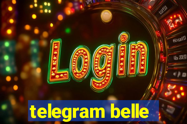 telegram belle